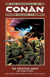 Chronicles of Conan Volume 17: The Creation Quest and Other Stories