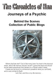 Chronicles of Han: Behind the Scenes: Collection of Public Blogs: 1-52