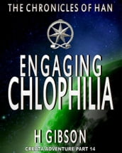 Chronicles of Han: Engaging Chlophilia: Part 14: Creata Adventure