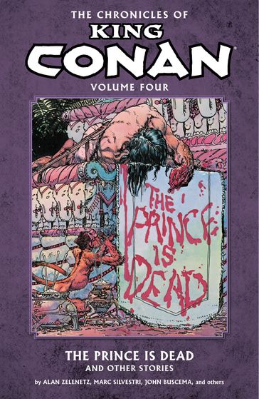 Chronicles of King Conan Volume 4: The Prince Is Dead and Other Stories - Doug Moensch