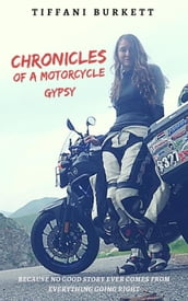 Chronicles of a Motorcycle Gypsy: The 49 States Tour