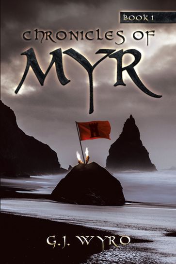Chronicles of Myr - G.J. Wyrd