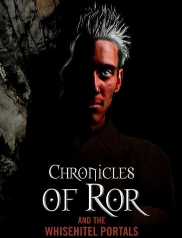 Chronicles of Ror (Book One) and the Whisehitel Portals - Karen Langolf