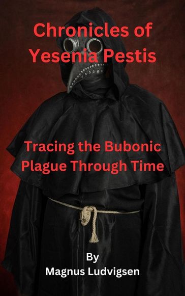 Chronicles of Yesenia Pestis - Magnus Ludvigsen