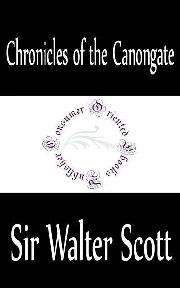 Chronicles of the Canongate - Sir Walter Scott