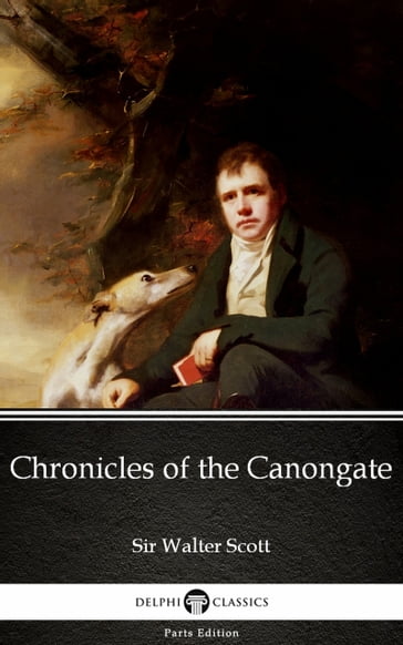 Chronicles of the Canongate by Sir Walter Scott (Illustrated) - Sir Walter Scott