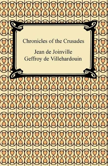 Chronicles of the Crusades - Jean de Joinville