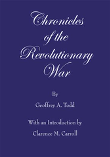 Chronicles of the Revolutionary War - Geoffrey A. Todd