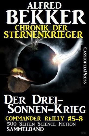 Chronik der Sternenkrieger  Der Drei-Sonnen-Krieg - Alfred Bekker