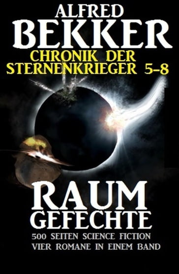 Chronik der Sternenkrieger - Raumgefechte - Alfred Bekker