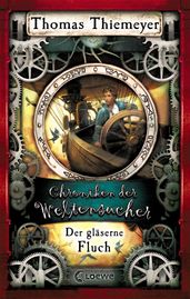 Chroniken der Weltensucher (Band 3) - Der gläserne Fluch