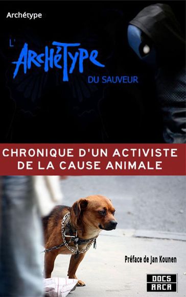 Chronique d'un activiste de la cause animale - Archétype