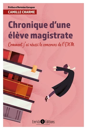 Chronique d'une élève magistrate - 2e édition - Camille Charme