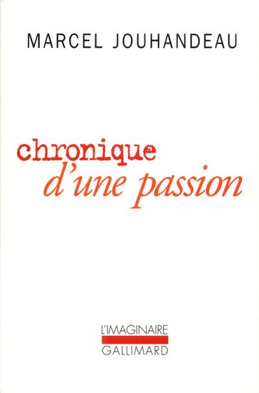 Chronique d'une passion - Marcel Jouhandeau