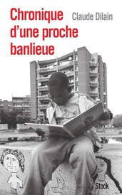 Chronique d une proche banlieue