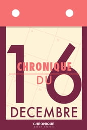 Chronique du 16 décembre