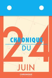 Chronique du 24 juin