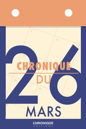 Chronique du 26 mars