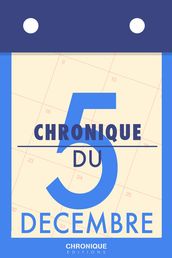 Chronique du 5 décembre