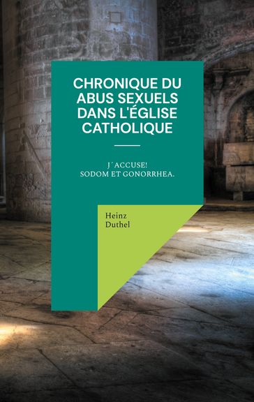 Chronique du abus sexuels dans l'Église catholique romaine - Heinz Duthel