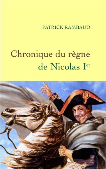 Chronique du règne de Nicolas 1er - Patrick Rambaud