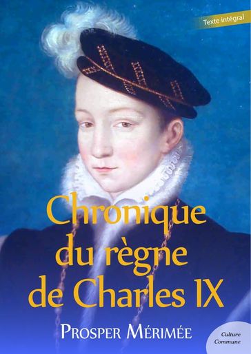 Chronique du règne de CharlesIX - Prosper Mérimée
