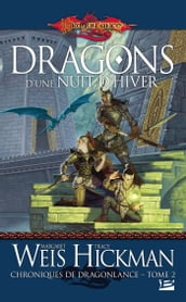 Chroniques de Dragonlance, T2 : Dragons d une nuit d hiver