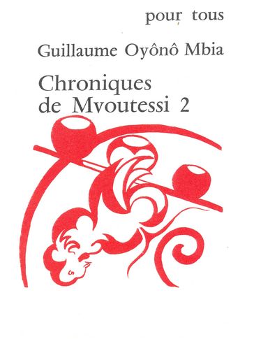 Chroniques de Mvoutessi - 2 - Oyônô Mbia Guillaume