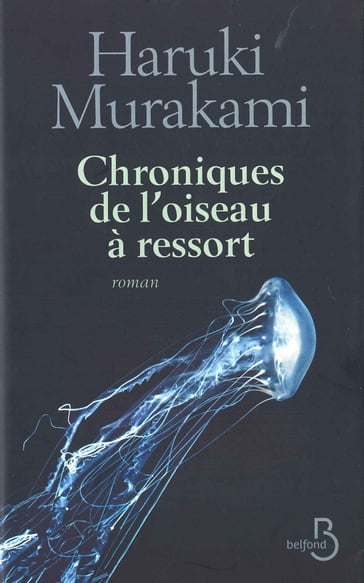 Chroniques de l'oiseau à ressort - Haruki Murakami