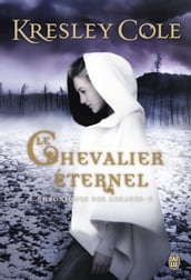 Chroniques des Arcanes (Tome 2) - Le chevalier éternel