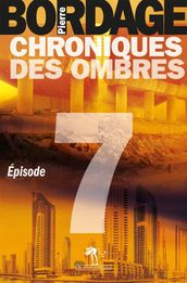 Chroniques des Ombres épisode 7