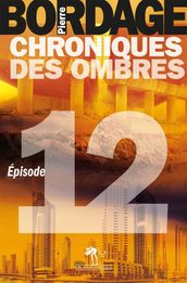 Chroniques des Ombres épisode 12