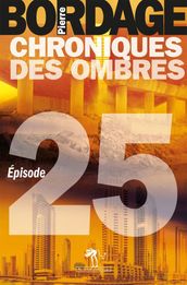 Chroniques des Ombres épisode 25