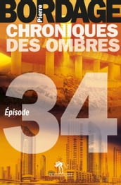 Chroniques des Ombres épisode 34