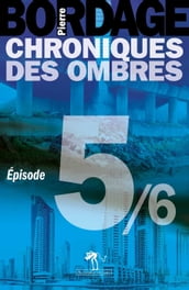 Chroniques des Ombres épisode 5