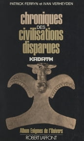 Chroniques des civilisations disparues