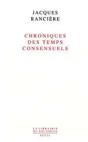 Chroniques des temps consensuels