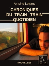 Chroniques du train-train quotidien