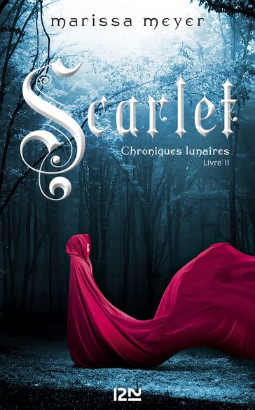 Chroniques lunaires - livre 2 : Scarlet - Marissa Meyer
