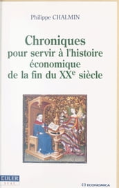 Chroniques pour servir à l histoire économique de la fin du XXe siècle (1991-1999)