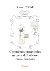 Chroniques provençales au coeur de Luberon.