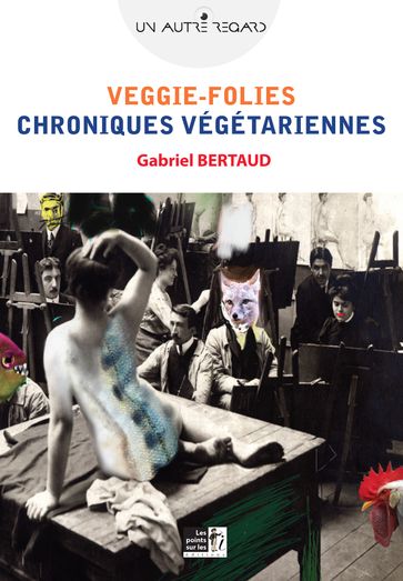 Chroniques végétariennes - BERTAUD - Gabriel