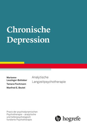 Chronische Depression - Marianne Leuzinger-Bohleber - Tamara Fischmann - Manfred E. Beutel