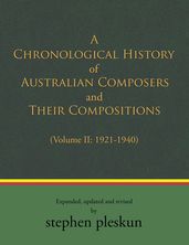 A Chronological History of Australian Composers and Their Compositions 1901-2020