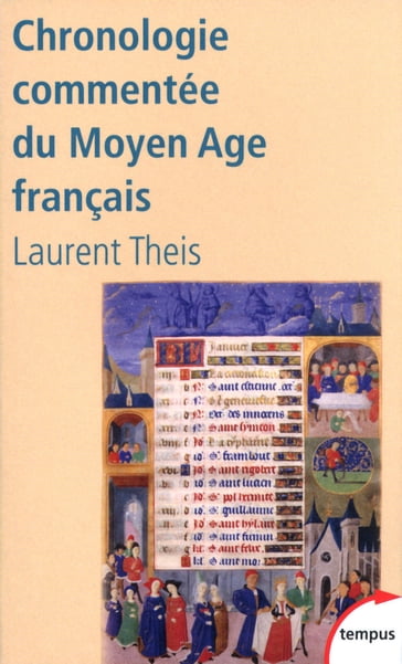 Chronologie commentée du Moyen âge français - Laurent Theis