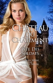 Château Du Châtiment: Fête Des Soldats Roman BDSM