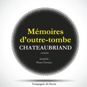 Châteaubriand et son temps - Extrait des mémoires d