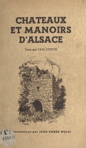 Châteaux et manoirs d Alsace