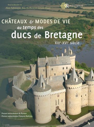 Châteaux et modes de vie au temps des ducs de Bretagne - Collectif