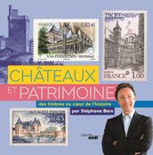 Châteaux et patrimoine - Des timbres au coeur de l histoire